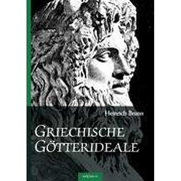 Griechische Götterideale, Heinrich Brunn