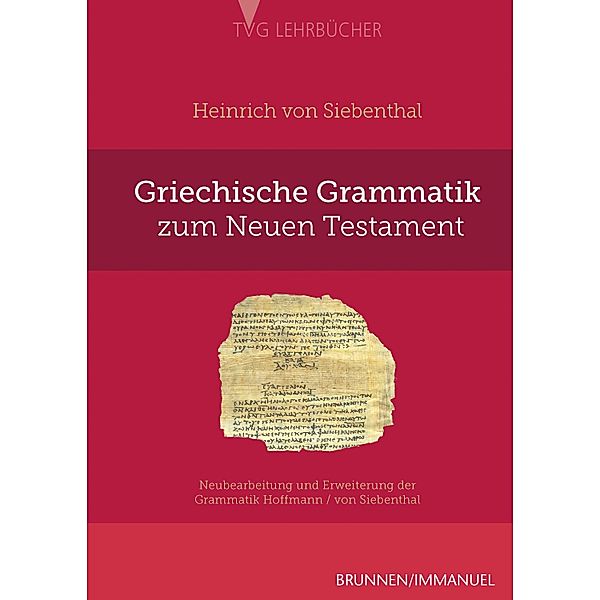 Griechische Grammatik zum Neuen Testament, Heinrich von Siebenthal