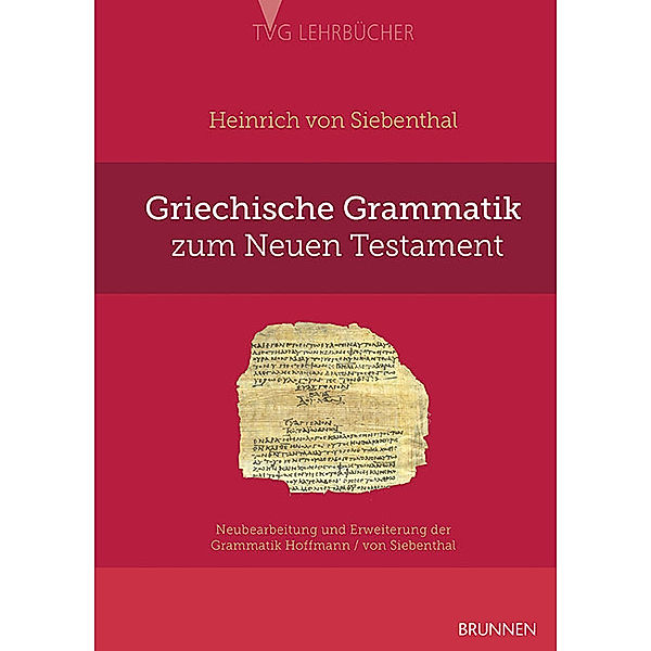 Griechische Grammatik zum Neuen Testament, Heinrich Siebenthal