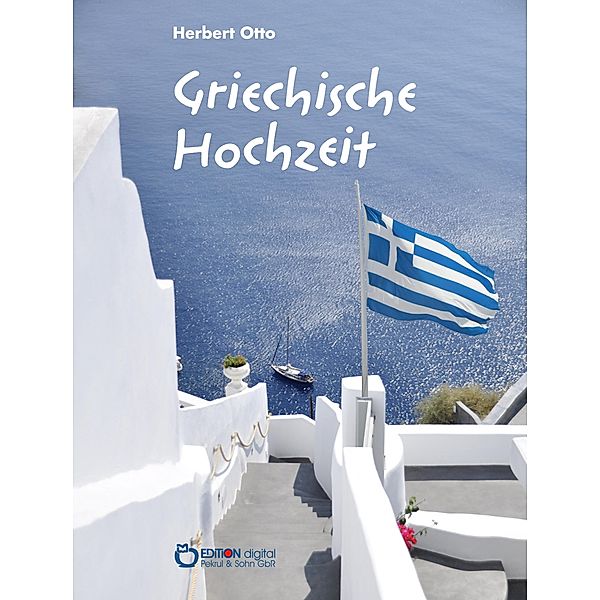 Griechische Hochzeit, Herbert Otto