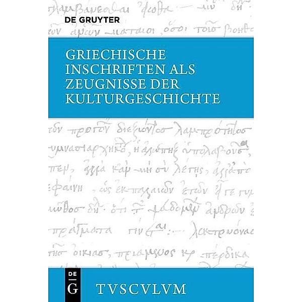 Griechische Inschriften als Zeugnisse der Kulturgeschichte