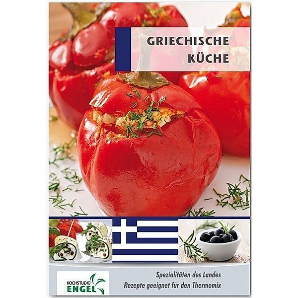 Griechische Küche Rezepte geeignet für den Thermomix, Marion Möhrlein-Yilmaz