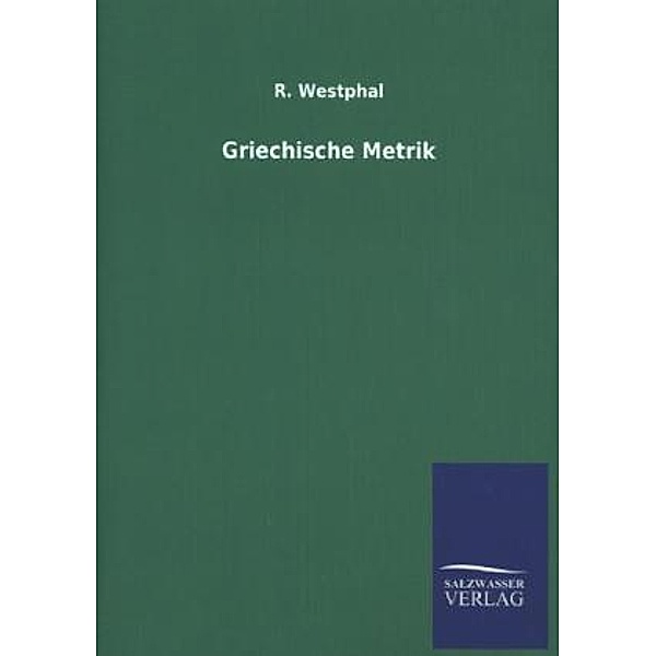 Griechische Metrik, R. Westphal