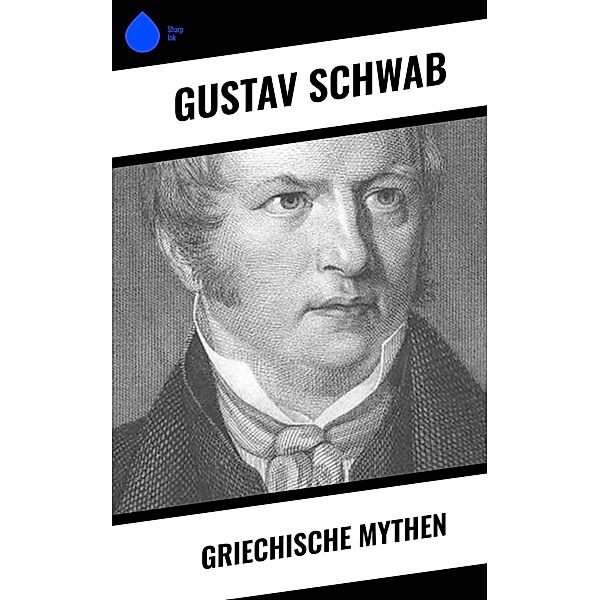 Griechische Mythen, Gustav Schwab