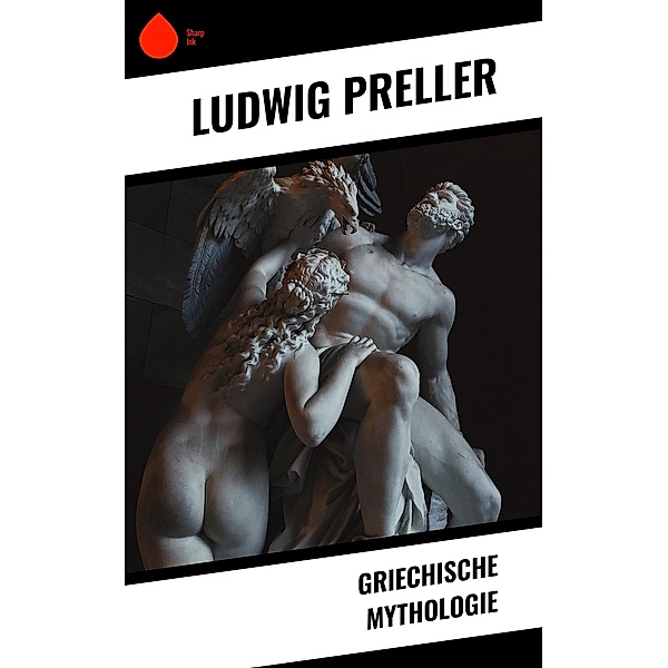 Griechische Mythologie, Ludwig Preller