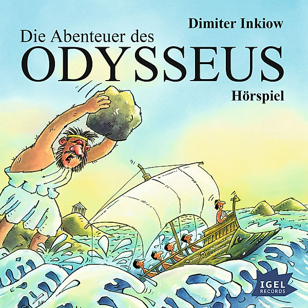 Griechische Mythologie für Kinder - Die Abenteuer des Odysseus. Hörspiel, Dimiter Inkiow