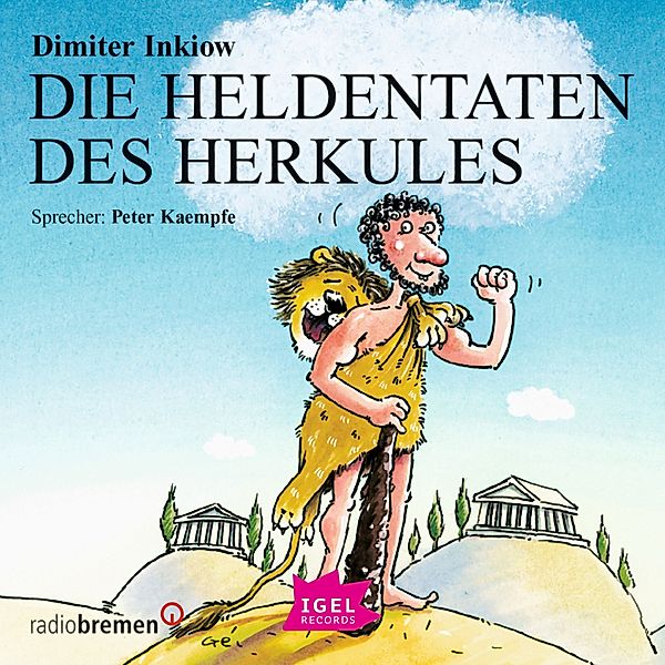 Griechische Mythologie für Kinder - Die Heldentaten des Herkules, Dimiter Inkiow