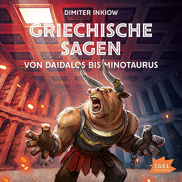 Griechische Mythologie für Kinder - Griechische Sagen. Von Daidalos bis Minotaurus, Dimiter Inkiow, Susanne Inkiow