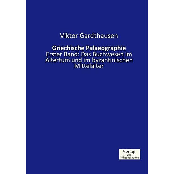 Griechische Palaeographie, Viktor Gardthausen