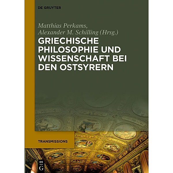 Griechische Philosophie und Wissenschaft bei den Ostsyrern