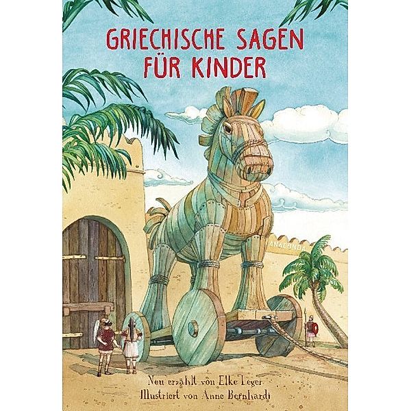 Griechische Sagen für Kinder, Elke Leger