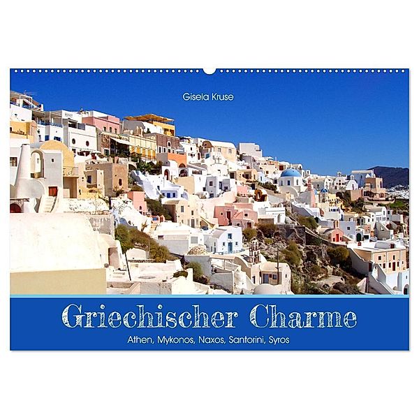 Griechischer Charme (Wandkalender 2024 DIN A2 quer), CALVENDO Monatskalender, Gisela Kruse