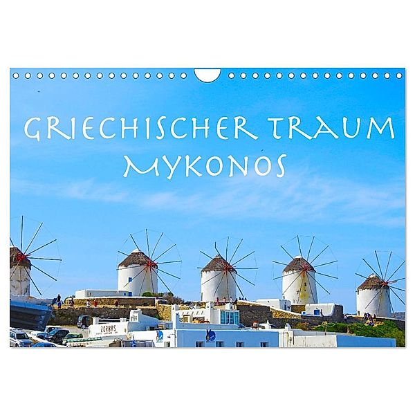 Griechischer Traum Mykonos (Wandkalender 2024 DIN A4 quer), CALVENDO Monatskalender, Calvendo, Melanie Sommer