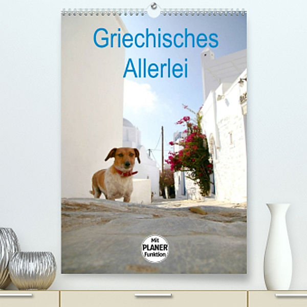 Griechisches Allerlei (Premium, hochwertiger DIN A2 Wandkalender 2023, Kunstdruck in Hochglanz), Gisela Kruse