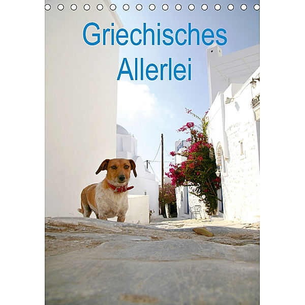 Griechisches Allerlei (Tischkalender 2019 DIN A5 hoch), Gisela Kruse