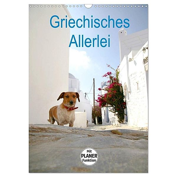 Griechisches Allerlei (Wandkalender 2024 DIN A3 hoch), CALVENDO Monatskalender, Gisela Kruse