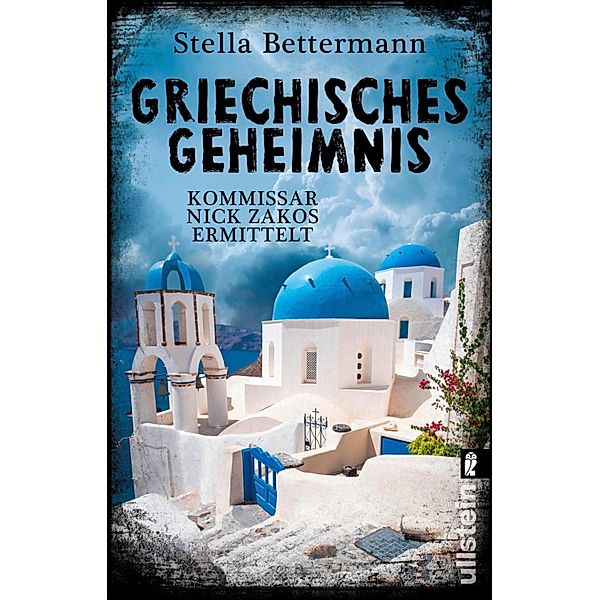 Griechisches Geheimnis / Kommissar Nick Zakos Bd.3, Stella Bettermann
