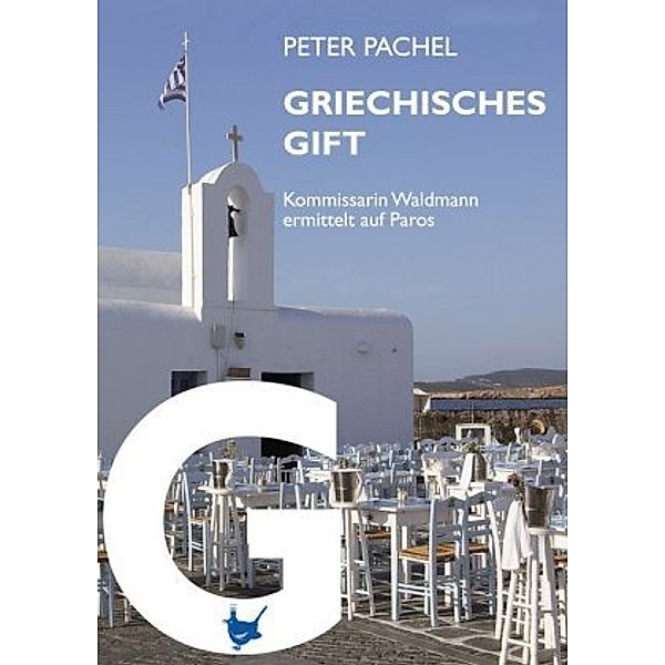 Griechisches Gift / Kommissarin Waldmann Bd.2, Peter Pachel