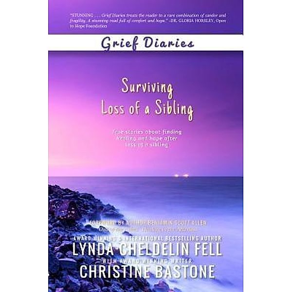 Grief Diaries, Lynda Cheldelin Fell, Christine Bastone