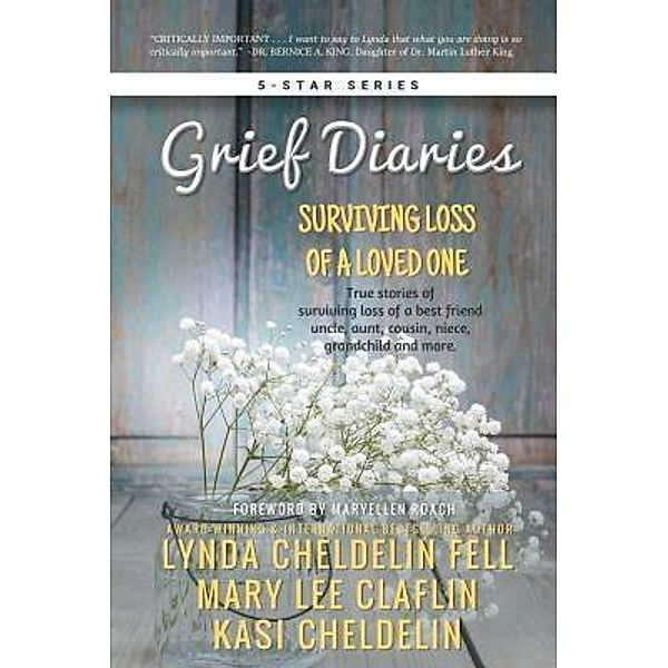 Grief Diaries, Lynda Cheldelin Fell, Kasi Cheldelin, Mary Lee Claflin