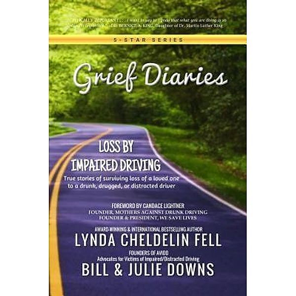 Grief Diaries, Lynda Cheldelin Fell, Bill Downs, Julie Downs
