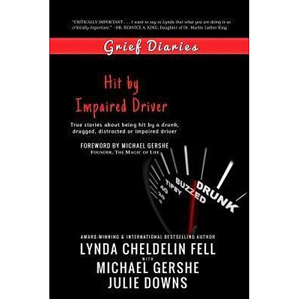 Grief Diaries, Lynda Cheldelin Fell, Michael Gershe, Julie Downs