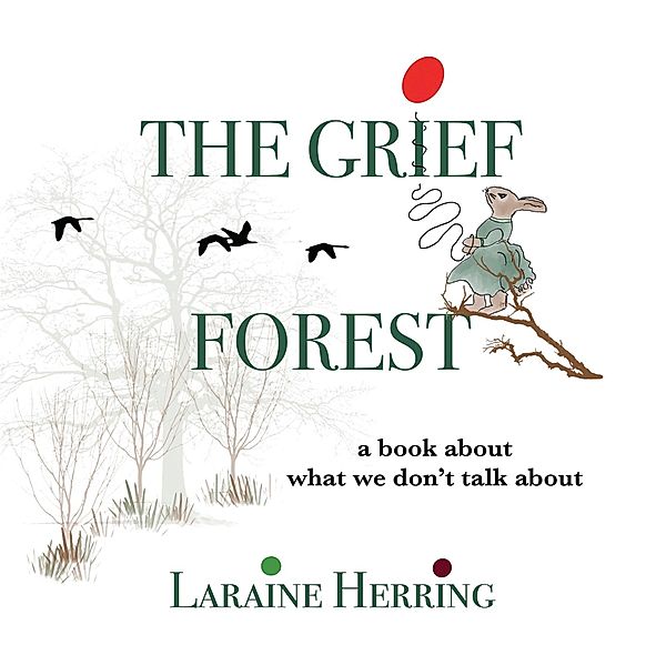 Grief Forest, Laraine Herring