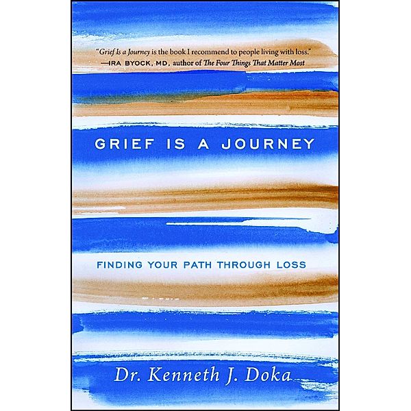 Grief Is a Journey, Kenneth J. Doka