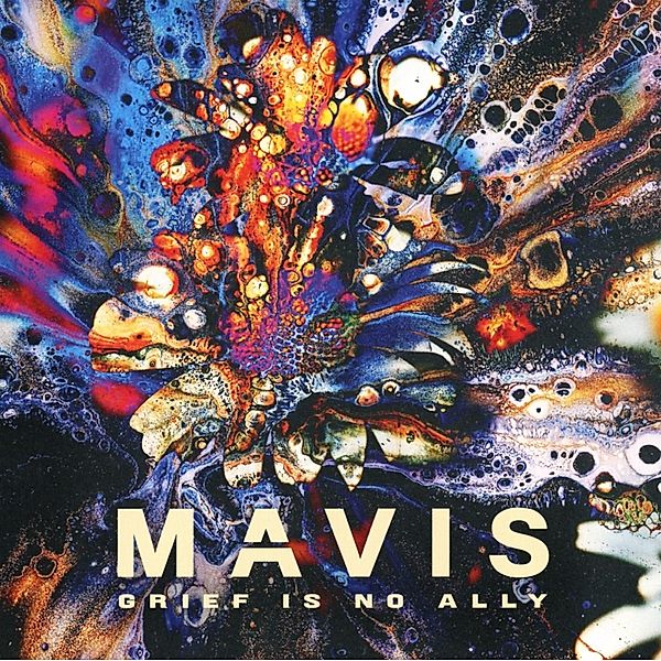 Grief Is No Ally (Cd-Digisleeve), Mavis