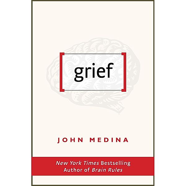 Grief / Pear Press, John Medina