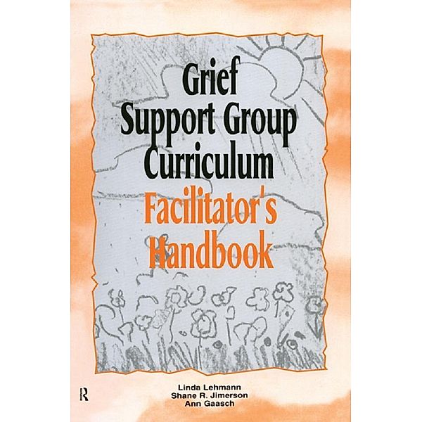 Grief Support Group Curriculum, Linda Lehmann, Shane R. Jimerson, Ann Gaasch