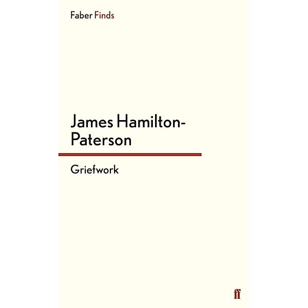 Griefwork, James Hamilton-Paterson