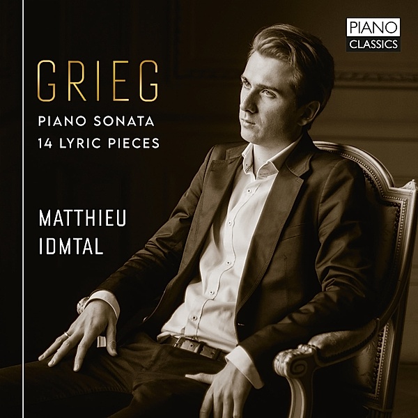 Grieg:Piano Sonata,14 Lyric Pieces, Matthieu Idmtal