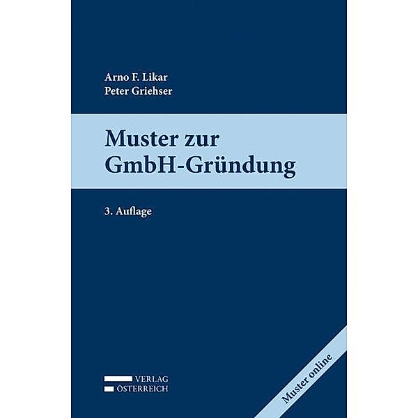 Griehser, P: Muster zur GmbH-Gründung, Peter Griehser, Arno Likar