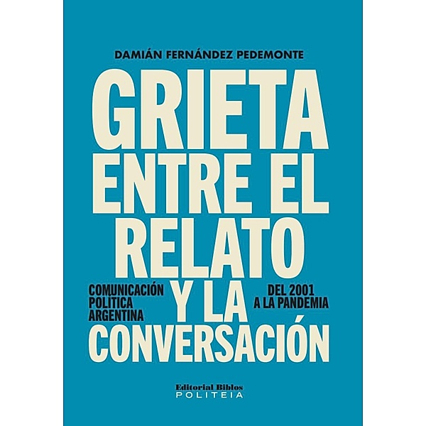 Grieta entre el relato y la conversación / Politeia, Damián Fernández Pedemonte