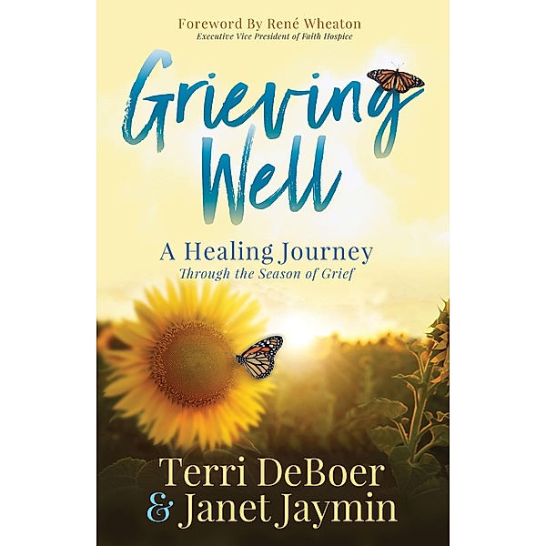 Grieving Well / Morgan James Faith, Terri DeBoer, Janet Jaymin