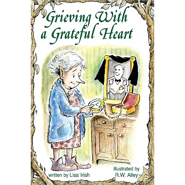 Grieving With a Grateful Heart / Elf-help, Lisa Irish