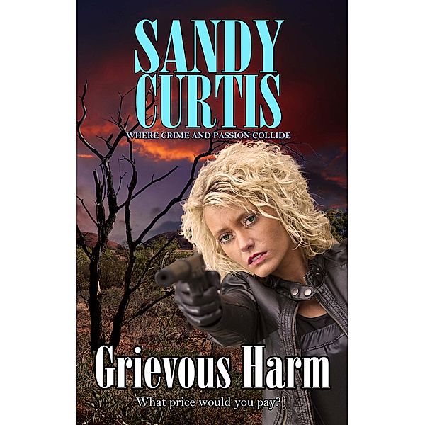 Grievous Harm / Clan Destine Press, Sandy Curtis