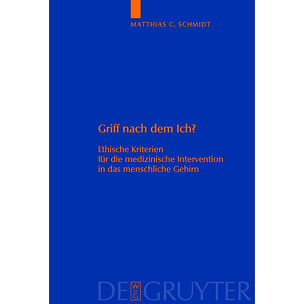 Griff nach dem Ich? / Studien zu Wissenschaft und Ethik Bd.5, Matthias C. Schmidt