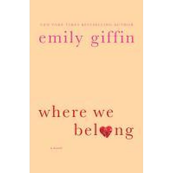 Griffin, E: Where We Belong, Emily Griffin