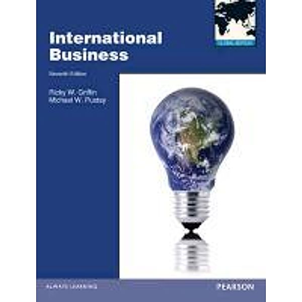 Griffin, R: International Business, Ricky W. Griffin, Michael W. Pustay