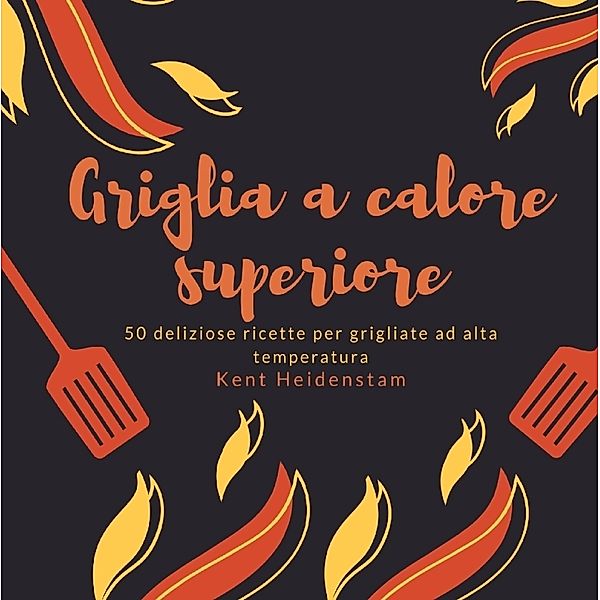 Griglia a calore superiore, Kent Heidenstam