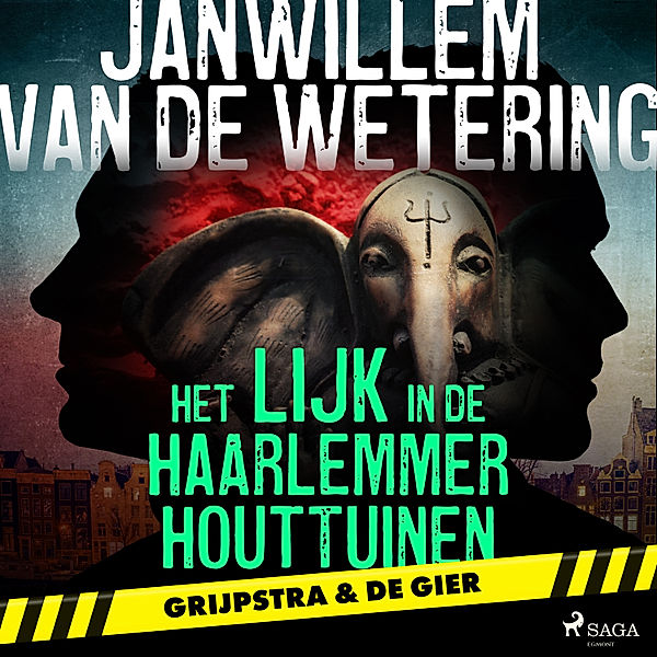 Grijpstra en De Gier - 1 - Het lijk in de Haarlemmer Houttuinen, Janwillem Van De Wetering