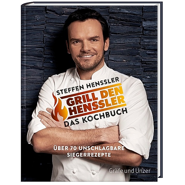 Grill den Henssler - Das Kochbuch, Steffen Henssler