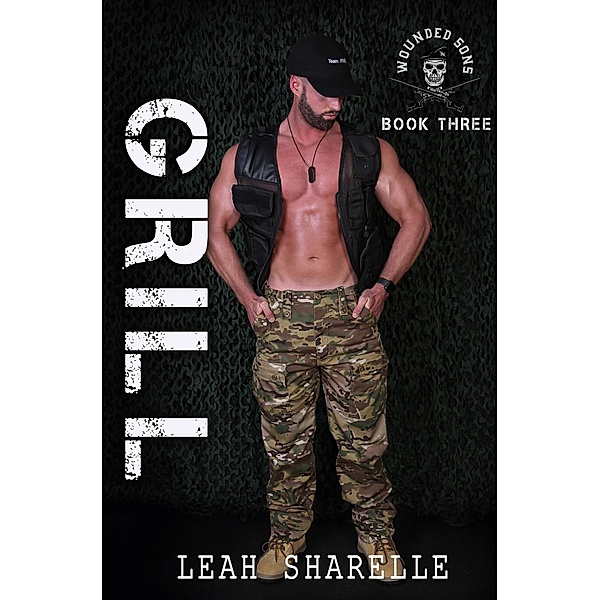 Grill (The Wounded Sons, #3) / The Wounded Sons, Leah Sharelle
