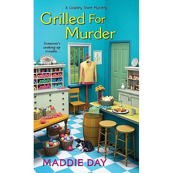 Grilled for Murder / A Country Store Mystery Bd.2, Maddie Day