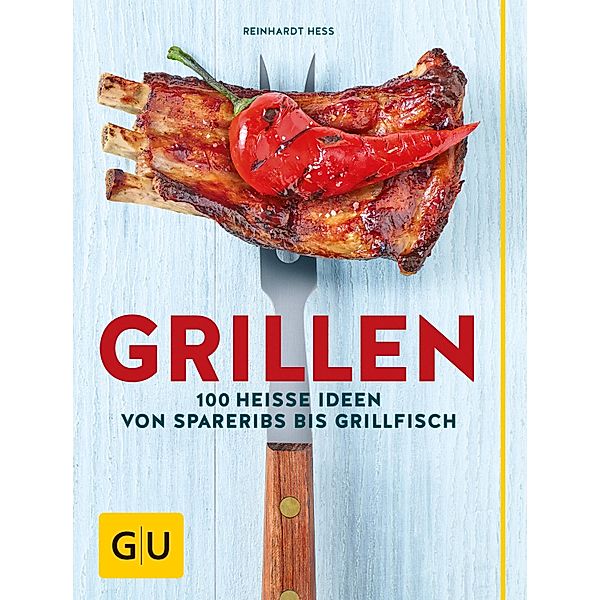 Grillen / GU Themenkochbuch, Reinhardt Hess