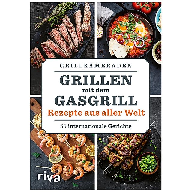 Grillen mit dem Gasgrill - Rezepte aus aller Welt Buch versandkostenfrei