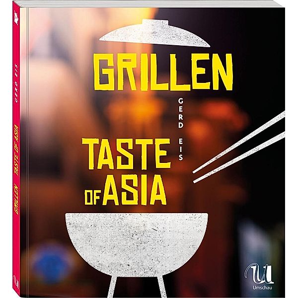 Grillen - Taste of Asia, Gerd Eis