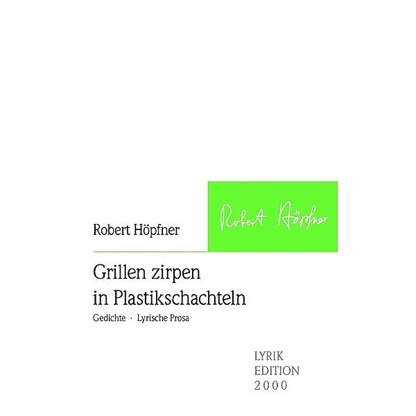 Grillen zirpen in Plastikschachteln / Buch&Media, Robert Höpfner